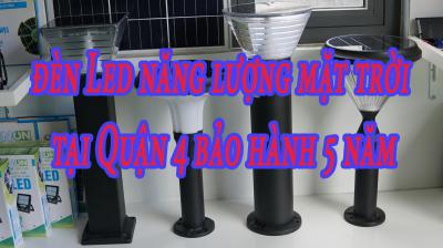 Bán đèn Led năng lượng mặt trời tại Quận 4 bảo hành 5 năm