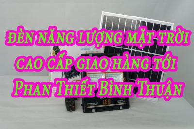 Bán đèn năng lượng mặt trời cao cấp giao hàng tới Phan Thiết Bình Thuận
