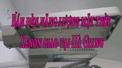 Bán đèn năng lượng mặt trời Xenon giao tại Hà Giang - Miễn phí giao hàng