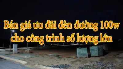 Bán giá ưu đãi đèn đường 100w cho công trình số lượng lớn