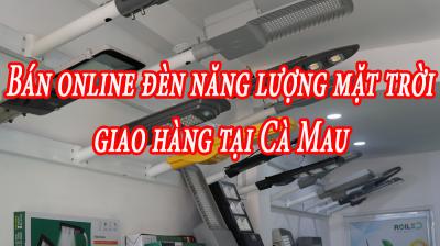 Bán online đèn năng lượng mặt trời giao hàng tại Cà Mau