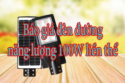 Báo giá đèn đường năng lượng 100W liền thể