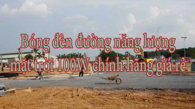 Bóng đèn đường năng lượng mặt trời 100W chính hãng giá rẻ