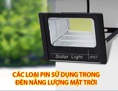 Các loại pin sử dụng trong đèn năng lượng mặt trời