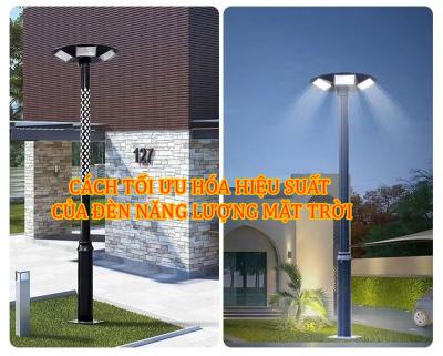 Cách tối ưu hóa hiệu suất đèn năng lượng mặt trời