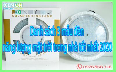Danh sách 3 mẫu đèn năng lượng mặt trời trong nhà tốt nhất 2020
