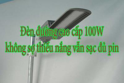 Đèn đường cao cấp 100W không sợ thiếu nắng vẫn sạc đủ pin