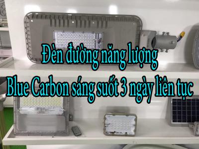 Đèn đường năng lượng Blue Carbon sáng suốt 3 ngày liên tục