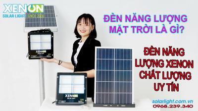 Đèn Năng Lượng Mặt Trời Là Gì? Đèn Năng Lượng Chất Lượng Tốt