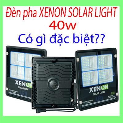 Đèn năng lượng mặt trời nhập khẩu cao cấp hiệu Xenon có gì đặc biệt?
