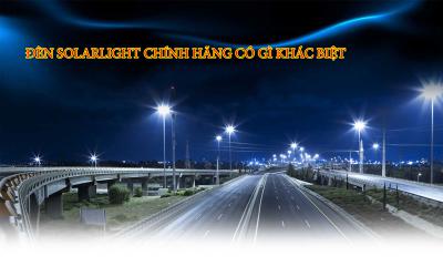 Đèn Solar light chính hãng có gì khác biệt?