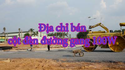 Địa chỉ bán cột đèn đường gang 100W