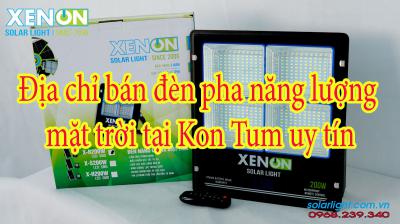 Địa chỉ bán đèn pha năng lượng mặt trời tại Kon Tum uy tín