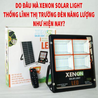 Do đâu mà XENON Solar thống lĩnh thị trường đèn năng lượng như hiện nay?