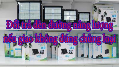 Đổi trả đèn đường năng lượng nếu giao không đúng chủng loại