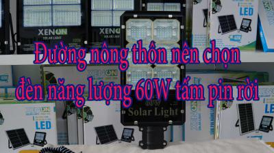 Đường nông thôn nên chọn đèn năng lượng 60W tấm pin rời