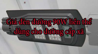 Giá đèn đường 90W liền thể dùng cho đường cấp xã