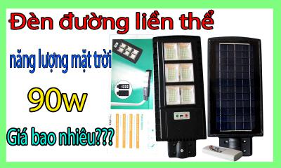 Giá đèn năng lượng mặt trời 90W bao nhiêu tiền?