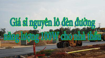 Giá sỉ nguyên lô đèn đường năng lượng 100W cho nhà thầu