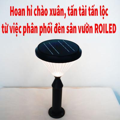 Hoan hỉ chào Xuân, tấn tài tấn lộc từ việc phân phối đèn sân vườn Roiled