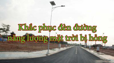 Khắc phục đèn đường năng lượng mặt trời bị hỏng