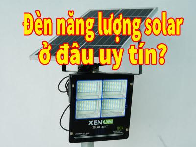 Mua đèn năng lượng mặt trời solar ở đâu uy tín?