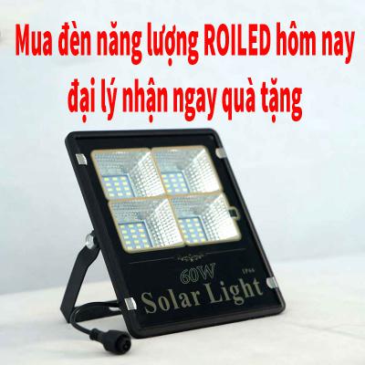 Mua đèn năng lượng Roiled hôm nay - đại lý nhận ngay quà tặng