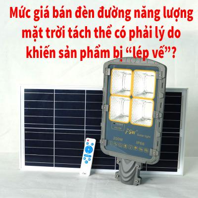 Mức giá bán của đèn đường dùng năng lượng của mặt trời tấm pin tách thể có phải là lý do khiến sản phẩm bị 