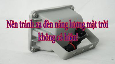 Nên tránh xa đèn năng lượng mặt trời không có hiệu!