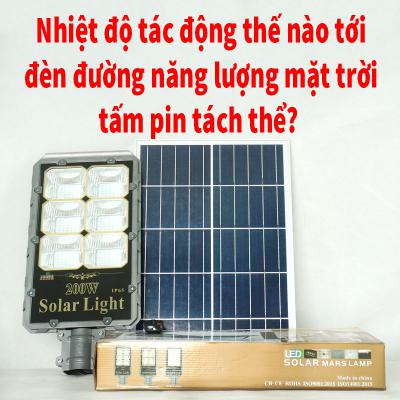 Nhiệt độ tác động thế nào tới đèn đường dùng năng lượng của mặt trời tấm pin tách thể?