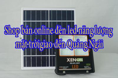 Shop bán online đèn led năng lượng mặt trời giao đến Quảng Ngãi