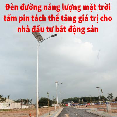 Tăng giá trị cho nhà đầu tư bất động sản với đèn đường dùng năng lượng của mặt trời tấm pin tách thể