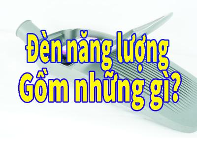 Tìm hiểu đèn năng lượng mặt trời có những bộ phận nào?
