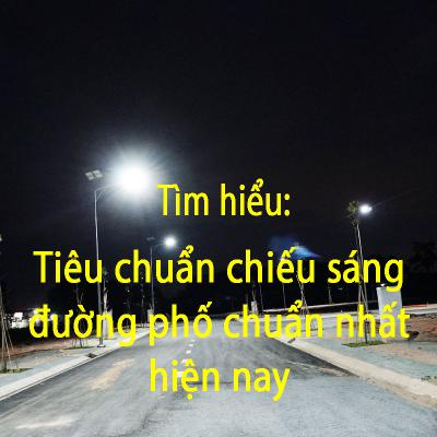 Tìm hiểu tiêu chuẩn chiếu sáng đường phố chuẩn nhất hiện nay