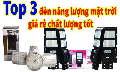 Top 3 sản phẩm đèn năng lượng mặt trời giá rẻ chất lượng tốt