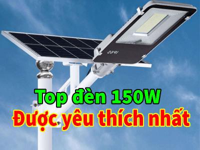 TOP đèn năng lượng mặt trời 150W được yêu thích nhất hiện nay