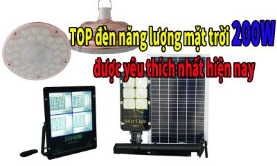 TOP đèn năng lượng mặt trời 200W được yêu thích nhất hiện nay