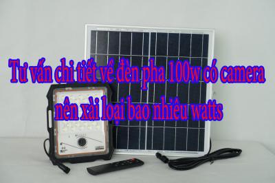Tư vấn chi tiết về đèn pha 100w có camera nên xài loại bao nhiêu watts