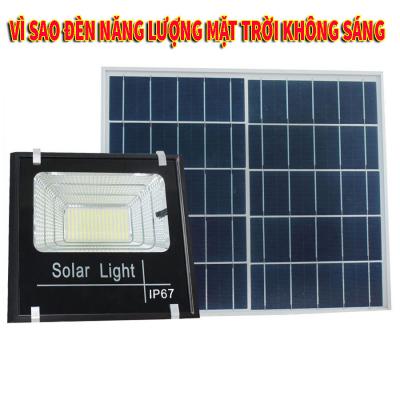 Vì sao đèn năng lượng mặt trời không sáng?