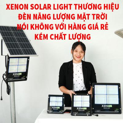 XENON solar light - thương hiệu đèn mặt trời nói không với hàng giá rẻ kém chất lượng